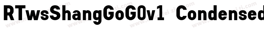 RTwsShangGoG0v1 Condensed字体转换